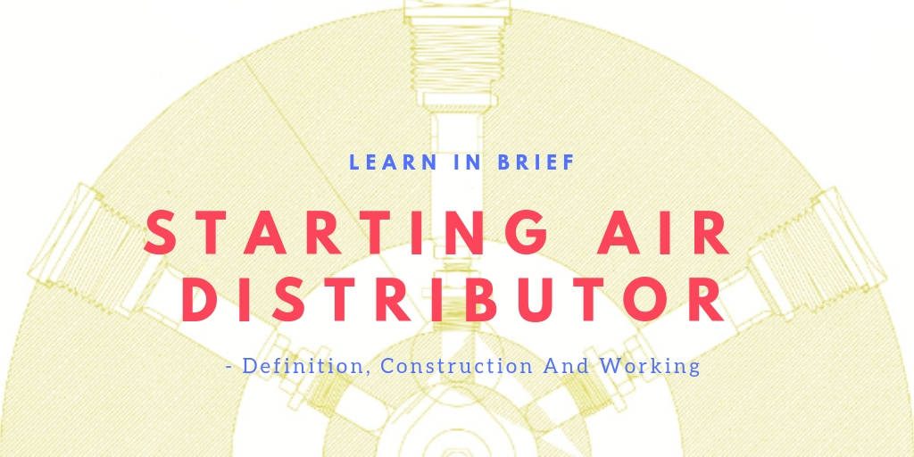 The Starting Air Distributor In Marine Engine | Learn Simple