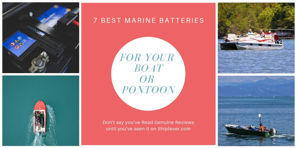 7 Best Marine Batteries For Your Boat Or Pontoon