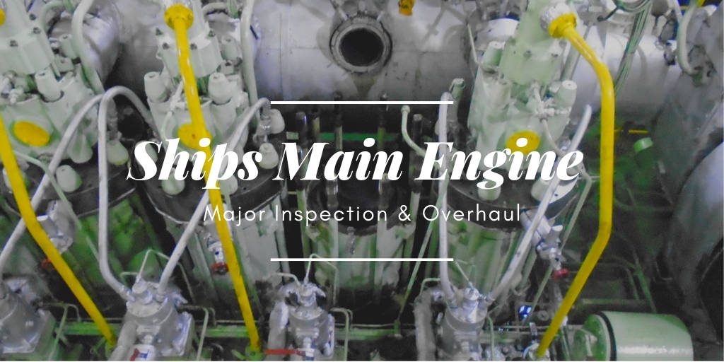 Ships Main Engine | Major Inspection & Overhaul