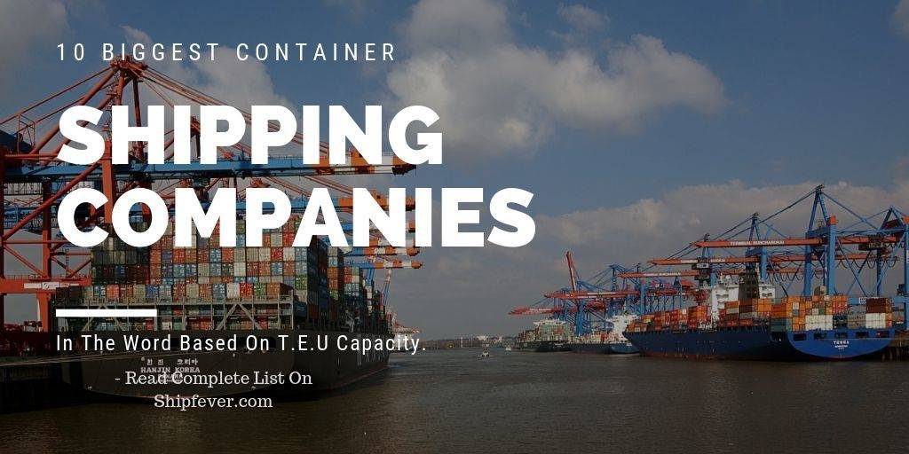 10 Biggest Container Shipping Companies Worldwide