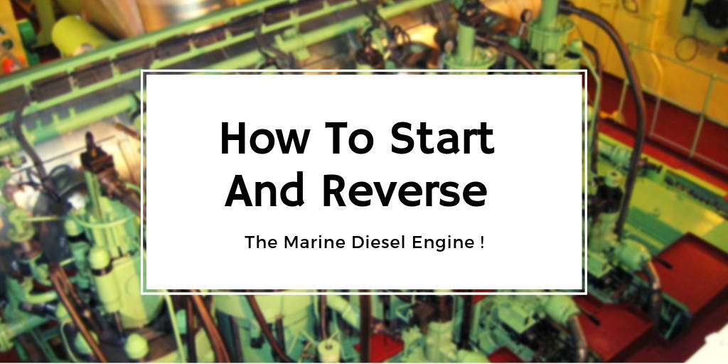 How To Start And Reverse The Marine Diesel Engine