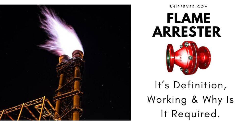 Flame Arrester – It’s Working & Why Is It Required