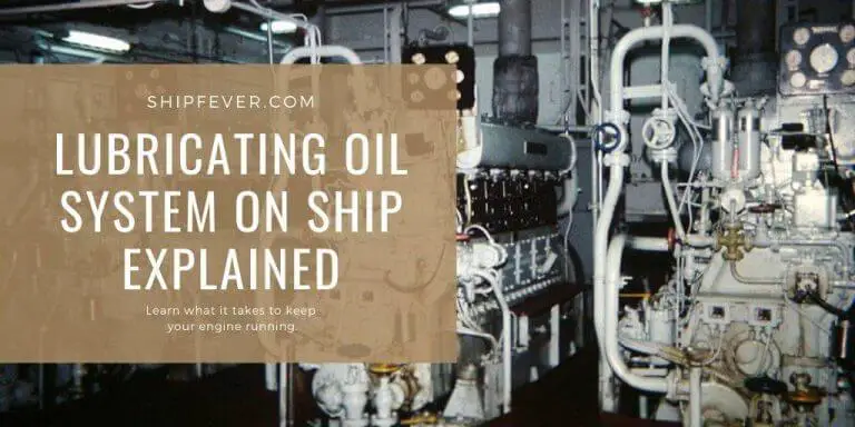 Lubricating Oil System On Ship | Explained